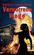 E-Book (epub) Verworrene Wege von Brigitte C. Trautmann-Keller