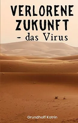 E-Book (epub) Verlorene Zukunft von Katrin Grundhoff
