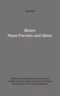 E-Book (epub) Beten - Neue Formen und Ideen von Maria Wolf