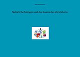 E-Book (epub) Natürliche Mengen und das Axiom des Verstehens. von Albert Henrik Preiser