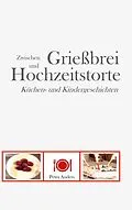 E-Book (epub) Zwischen Grießbrei und Hochzeitstorte von Petra Anders