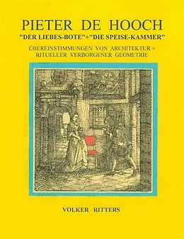 E-Book (epub) Pieter de Hoochs "Der Liebes-Bote" + "Die Speise-Kammer" von Volker Ritters