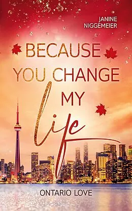 E-Book (epub) Because you change my life von Janine Niggemeier