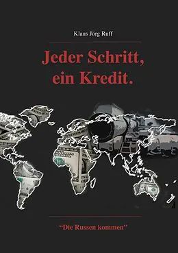 E-Book (epub) Jeder Schritt, ein Kredit. von Klaus Jörg Ruff