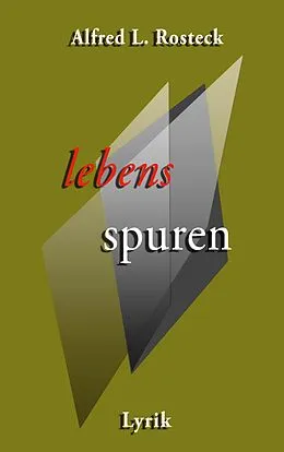 E-Book (epub) lebensspuren von Alfred L. Rosteck