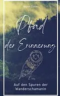 E-Book (epub) Pfad der Erinnerung von Nicole Elmer