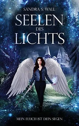 E-Book (epub) Seelen des Lichts von Sandra S. Wall
