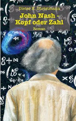E-Book (epub) John Nash - Kopf oder Zahl von Dieter K. Christmann
