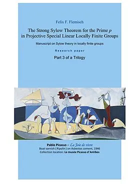 E-Book (pdf) The Strong Sylow Theorem for the Prime p in Projective Special Linear Locally Finite Groups - Part 3 of a Trilogy von Dipl. -Math. Felix F. Flemisch