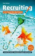 E-Book (epub) Recruiting: 111 Tipps für die Praxis von Peer Bieber