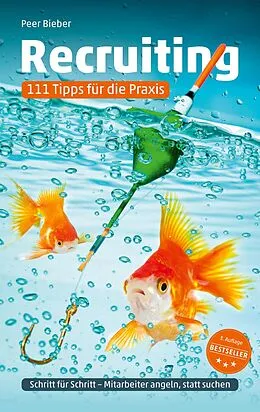 E-Book (epub) Recruiting: 111 Tipps für die Praxis von Peer Bieber