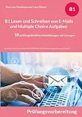 E-Book (pdf) B1 Lesen und Schreiben von E-Mails und Multiple Choice Aufgaben von Rosa von Trautheim, Lara Pilzner