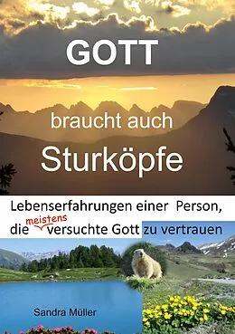 E-Book (epub) Gott braucht auch Sturköpfe von Sandra Müller