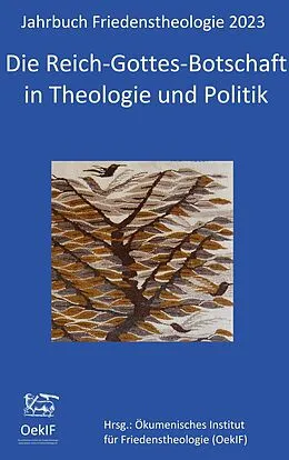 E-Book (epub) Die Reich-Gottes-Botschaft in Theologie und Politik von Matthias-W. Engelke, Stefan Federbusch OFM, Gudula Frieling