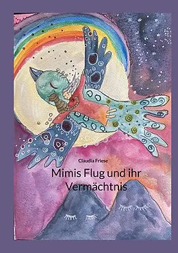 E-Book (epub) Mimis Flug und ihr Vermächtnis von Claudia Friese