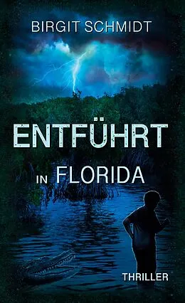 E-Book (epub) Entführt in Florida von Birgit Schmidt