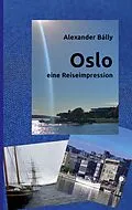 E-Book (epub) Oslo von Alexander Bálly