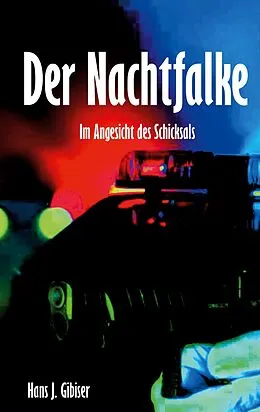 E-Book (epub) Der Nachtfalke von Hans J. Gibiser