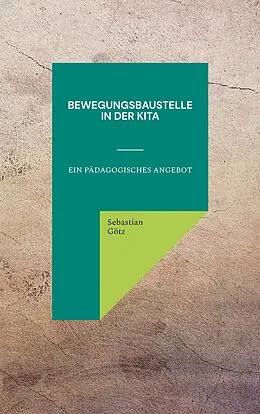 E-Book (epub) Bewegungsbaustelle in der Kita von Sebastian Götz