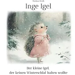 E-Book (epub) Inge Igel von Markus Weiß