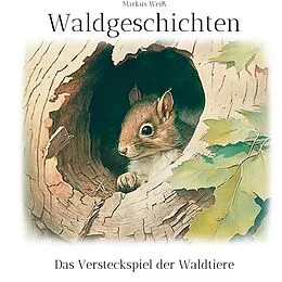 E-Book (epub) Waldgeschichten von Markus Weiß