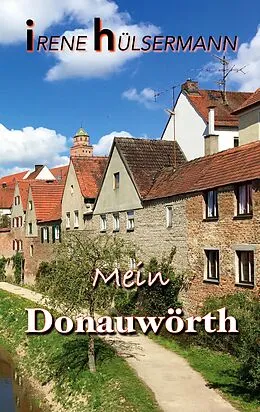 E-Book (epub) Mein Donauwörth von Irene Hülsermann