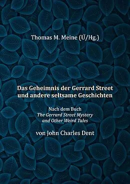 E-Book (epub) Das Geheimnis der Gerrard Street und andere seltsame Geschichten von John Charles Dent
