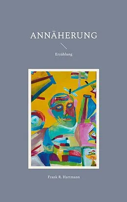E-Book (epub) Annäherung von Frank R. Hartmann
