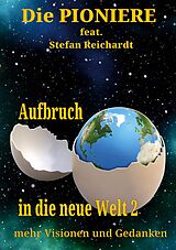 E-Book (epub) Aufbruch in die neue Welt 2 von Stefan Reichardt, Die Pioniere