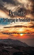 E-Book (epub) Demenz - Der Untergang der Persönlichkeit von Veerendra H. Bühner