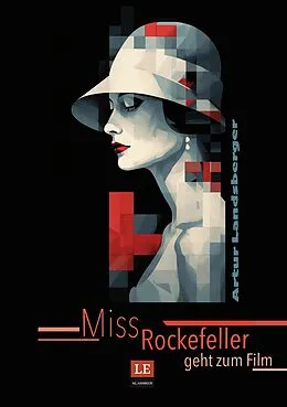 E-Book (epub) Miss Rockefeller geht zum Film von Artur Landsberger