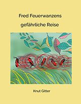 E-Book (epub) Fred Feuerwanzens von Knut Gitter
