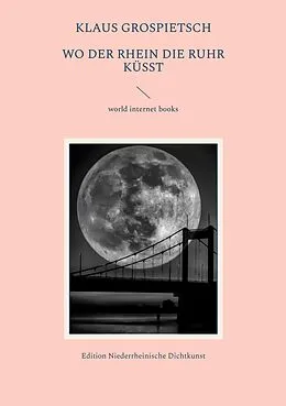 E-Book (epub) Wo der Rhein die Ruhr küßt von Klaus Grospietsch