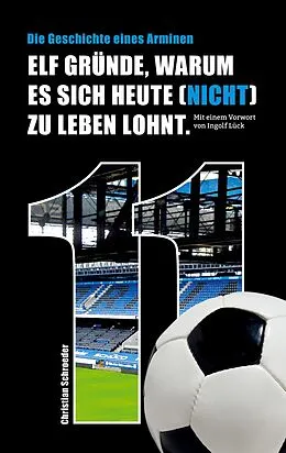 E-Book (epub) Elf Gründe, warum es sich heute (nicht) zu leben lohnt von Christian Schroeder