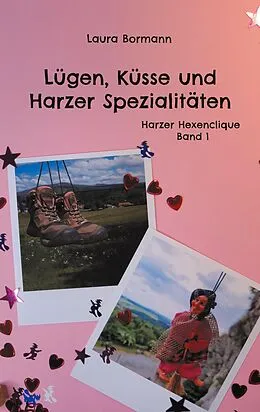 E-Book (epub) Lügen, Küsse und Harzer Spezialitäten von Laura Bormann