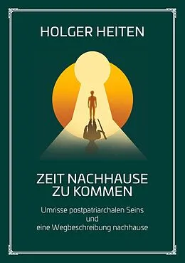 E-Book (epub) Zeit nachhause zu kommen von Holger Heiten