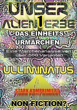E-Book (epub) Unser Alien Erbe 1 von Ulliminatus