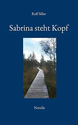 E-Book (epub) Sabrina steht Kopf von Rolf Siller
