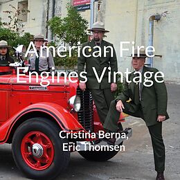 E-Book (epub) American Fire Engines Vintage von Cristina Berna, Eric Thomsen