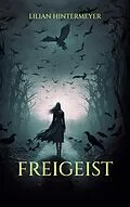 E-Book (epub) FREIGEIST von Lilian Hintermeyer