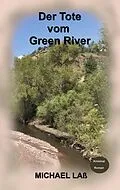 E-Book (epub) Der Tote vom Green River von Michael Laß