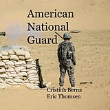 eBook (epub) American National Guard de Cristina Berna, Eric Thomsen