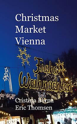 eBook (epub) Christmas Market Vienna de Cristina Berna, Eric Thomsen