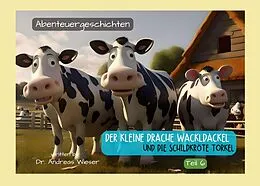 E-Book (epub) Der kleine Drache Wackldackel und die Schildkröte Torkel von Andreas Wieser