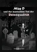 E-Book (pdf) Miss D und der mysteriöse Tod der Datenqualität von Amalia Stark, Margret Stark