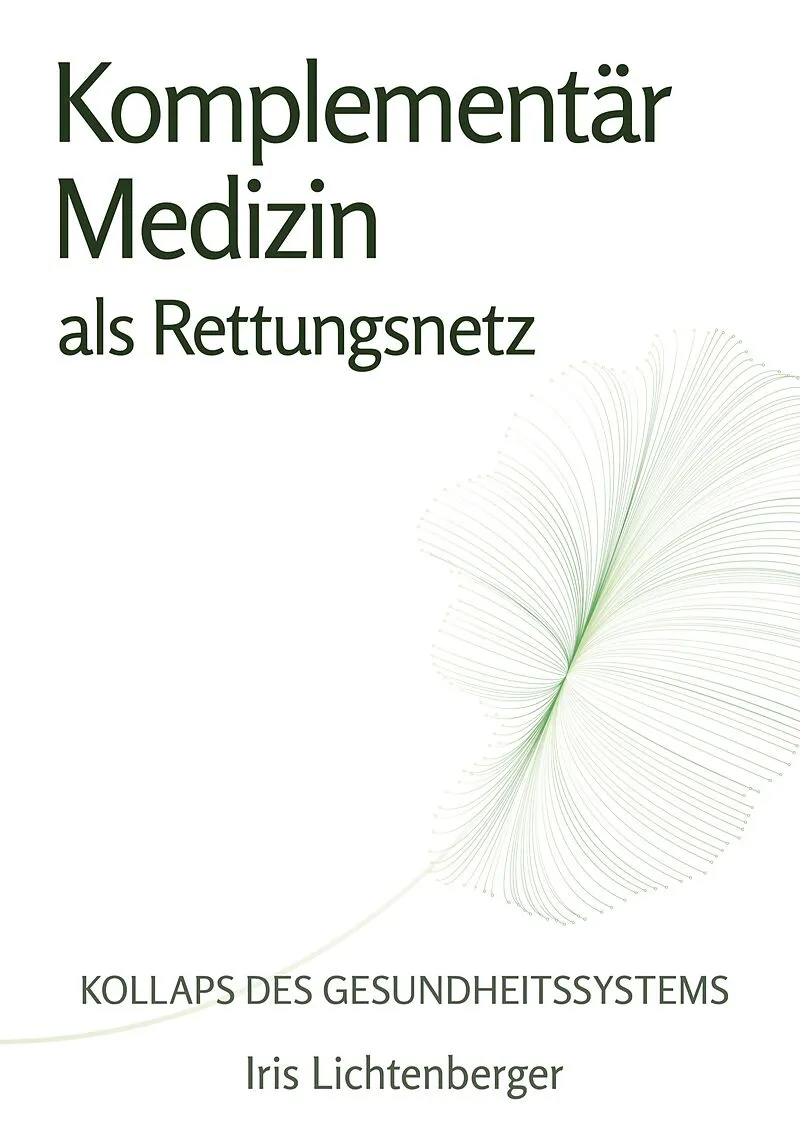 Kollaps des Gesundheitssystems - Komplementärmedizin als Rettungsnetz