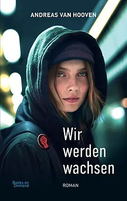 E-Book (epub) Wir werden wachsen von Andreas van Hooven