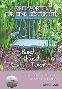 E-Book (epub) Drei Wörter für eine Geschichte von Sina Land