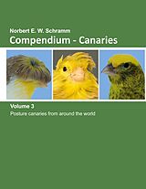 E-Book (epub) Compendium-Canaries, Volume 3 von Norbert E. W. Schramm
