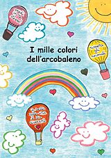 E-Book (epub) I mille colori dell'arcobaleno von Rossella Tricomi